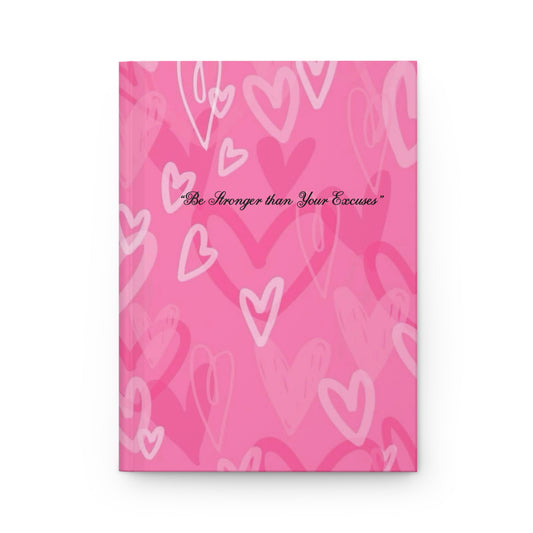 "Be stronger than your excuses ” Hardcover Journal Matte