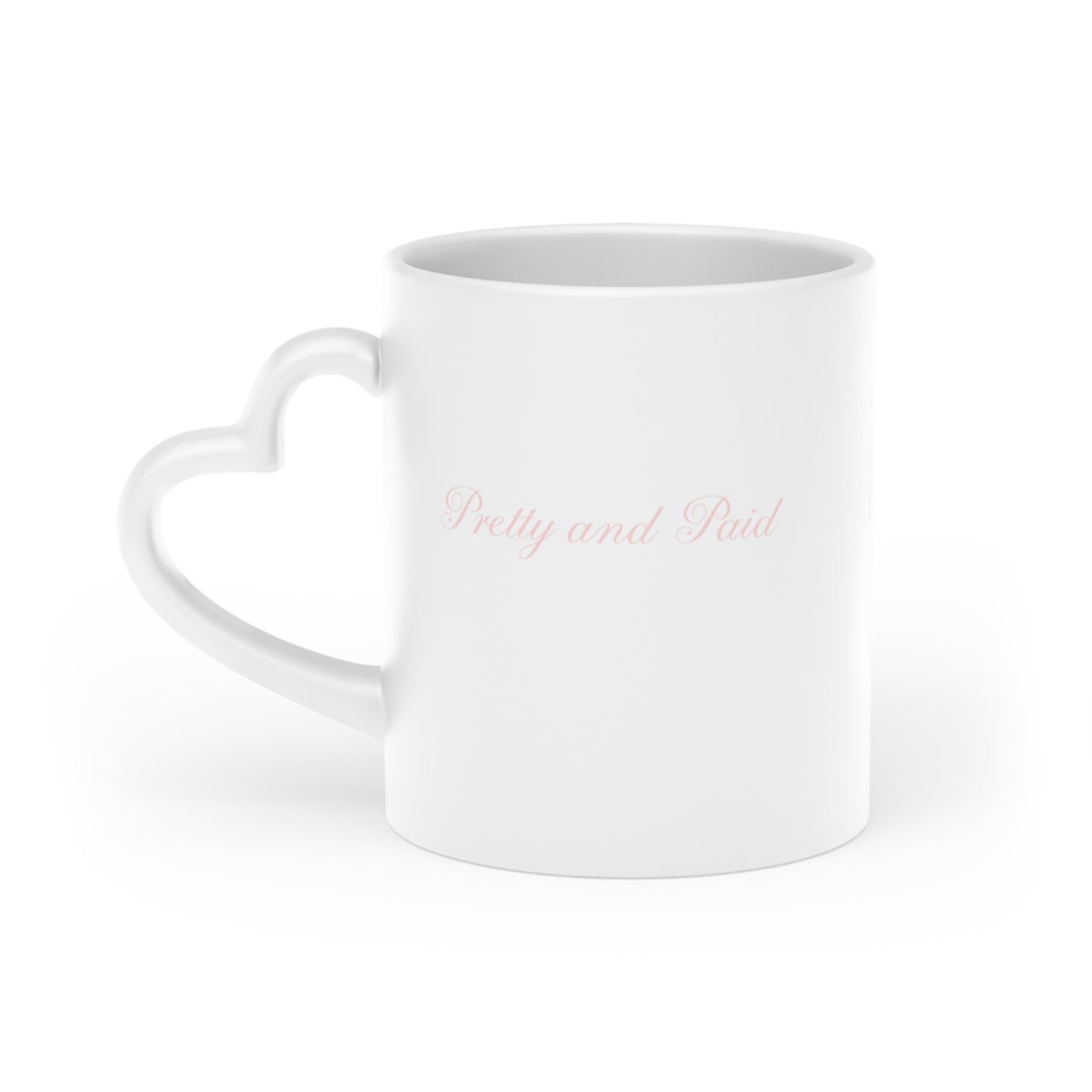 “Pretty and Paid” Heart-Shaped Mug