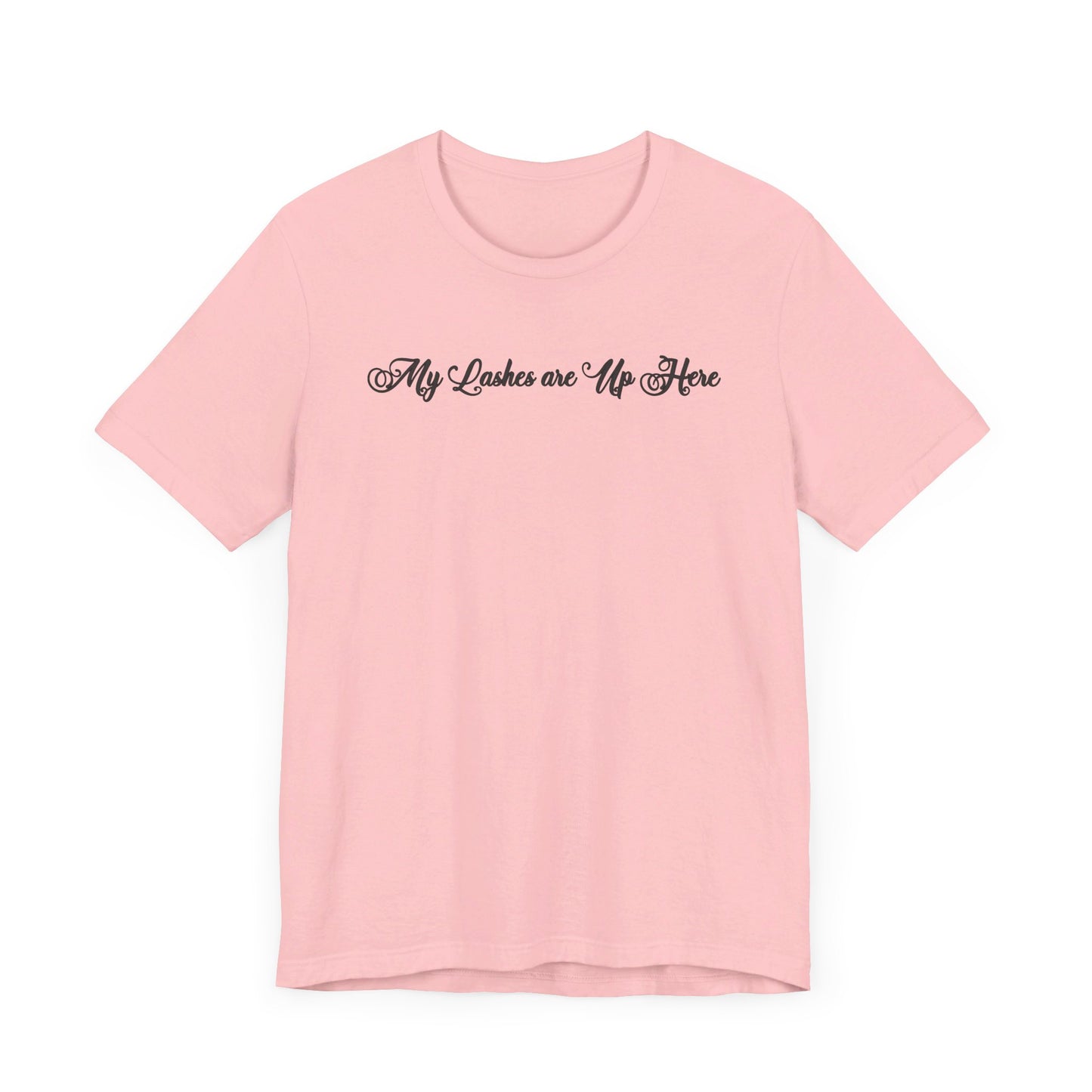 “My Lashes are Up Here” Jersey Tee