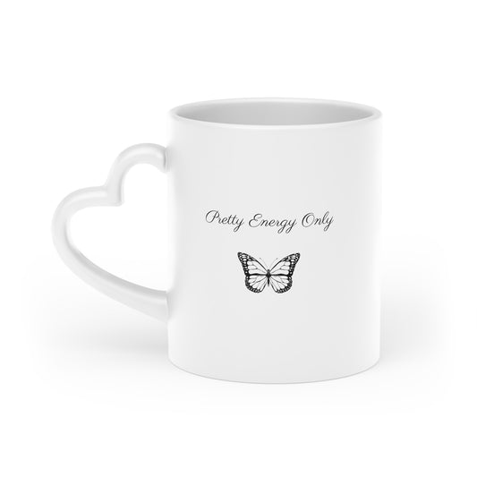 “Pretty Energy Only” Heart-Shaped Mug