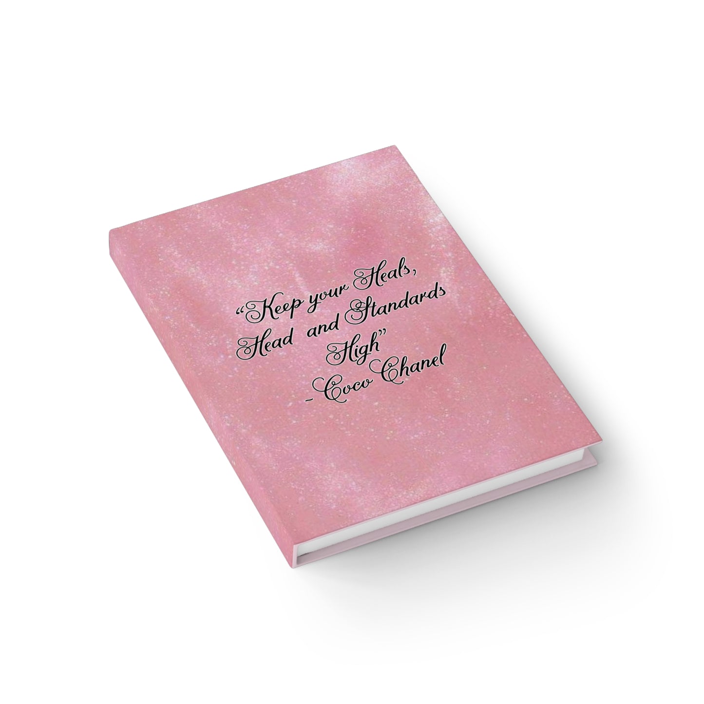 “ Keep your heels, heads and standards high ” Journal Ruled Line