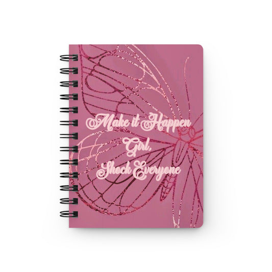 " Make it happen girl, Shock everyone (pink) " journal