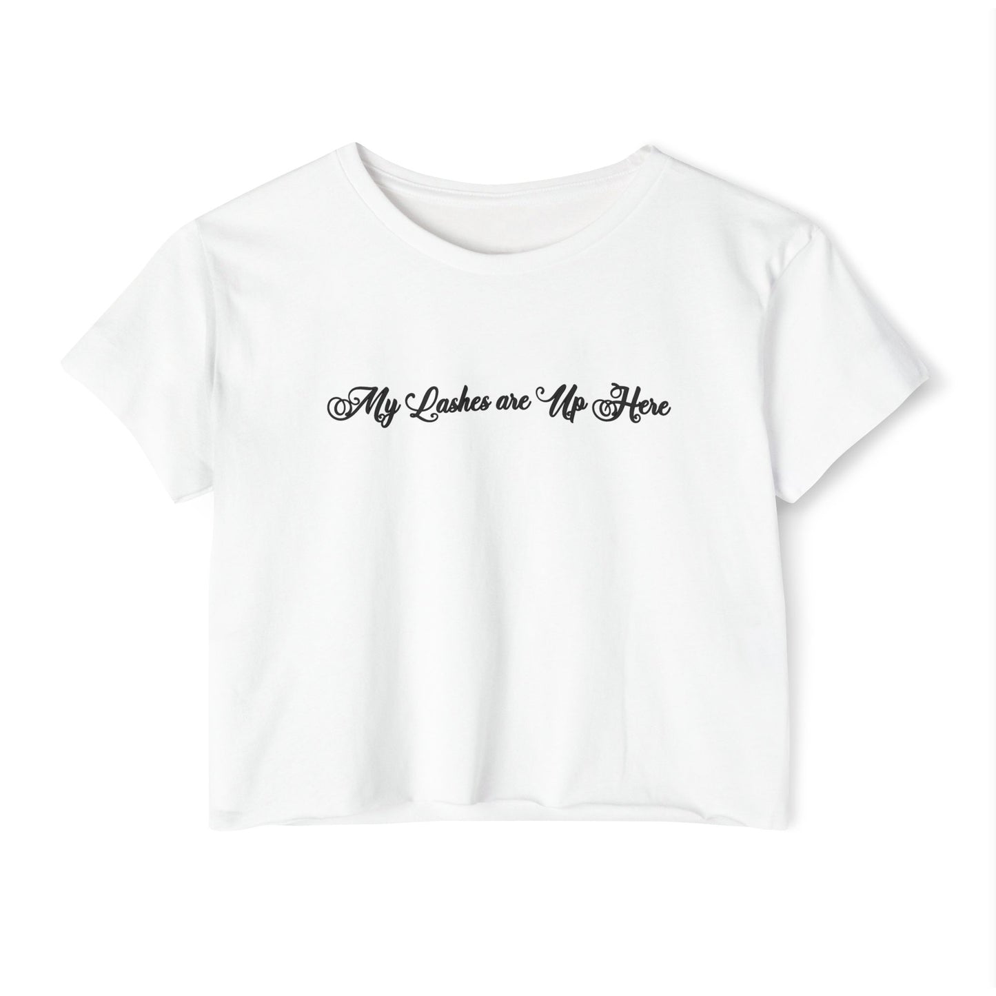 “My Lashes are Up Here” Crop Top